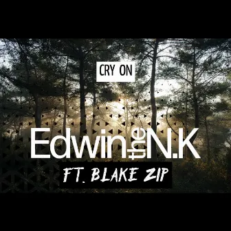 Cry On by Edwin the N. K