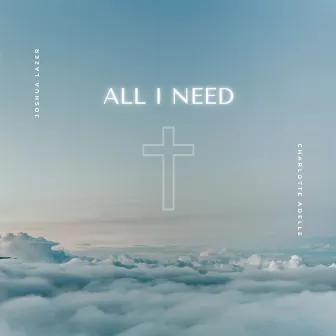 All I Need by Charlotte Adelle