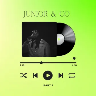 JUNIOR & CO, Pt. 1 by Junior