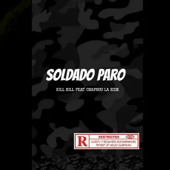 Soldado Paro by Kill Kill