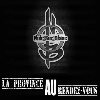 La province au rendez-vous by Noir Sur Blanc