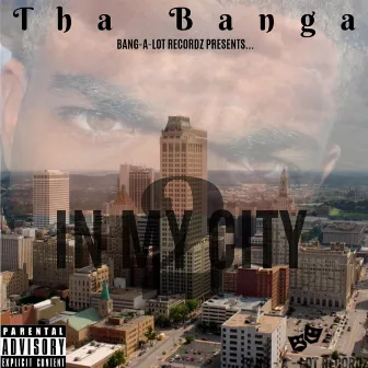 In My City 2 by Tha Banga