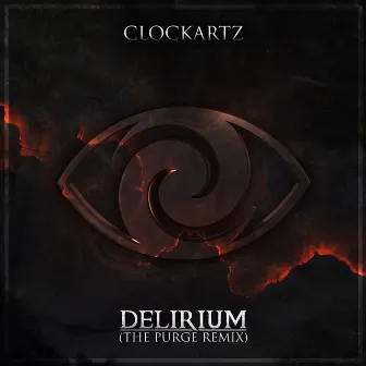 Delirium (The Purge Remix) by Clockartz