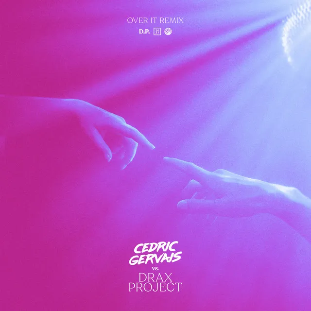 Over It (Cedric Gervais vs Drax Project) - Extended Mix