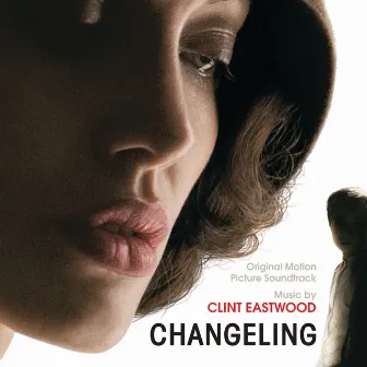 Changeling (Original Motion Picture Soundtrack) by Clint Eastwood