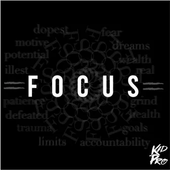 Focus by KID PRO