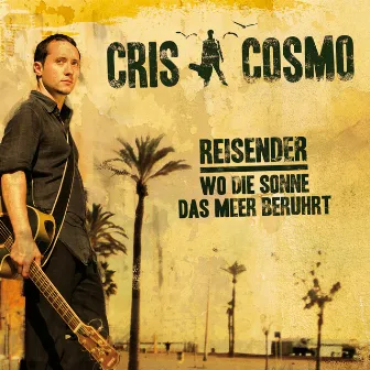 Reisender: Wo die Sonne das Meer berührt by Cris Cosmo