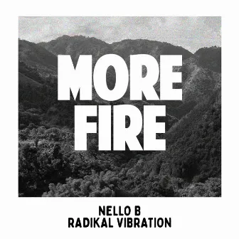 More Fire by Radikal Vibration