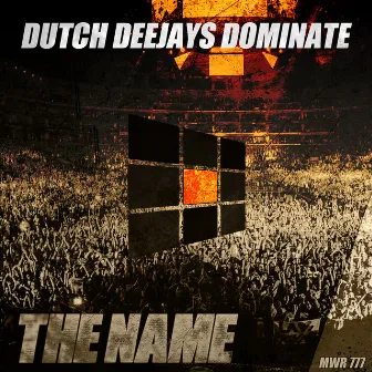 The Name by Dutch Deejays Dominate