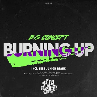 Burning Up by B&S Concept