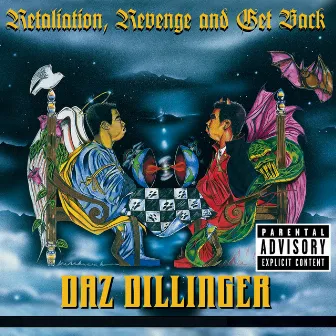 Retaliation, Revenge and Get Back by Daz Dillinger