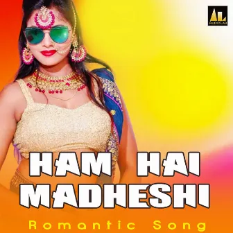 HAM HAI MADHESHI ROMANTIC SONG by Sunil Pandit