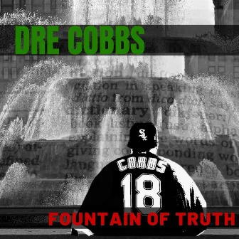 Fountain of Truth by Dre Cobbs