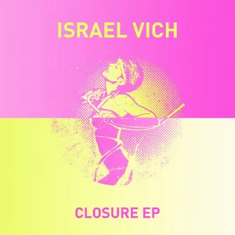 Closure EP by Israel Vich