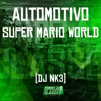 Automotivo Super Mario World by DJ NK3