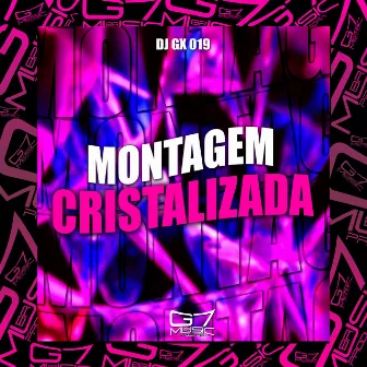 Montagem Cristalizada by DJ GX 019