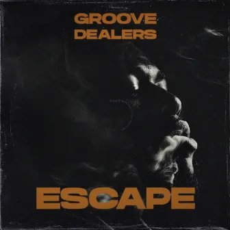 Escape by Groove Dealers