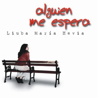 Alguien Me Espera by Liuba María Hevia