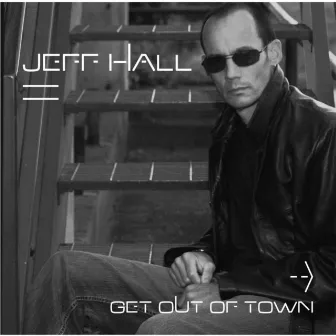 Get Out of Town by Jeff Hall