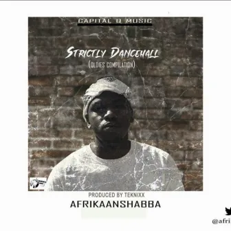 Strictly Dancehall by AfriKaanShabba