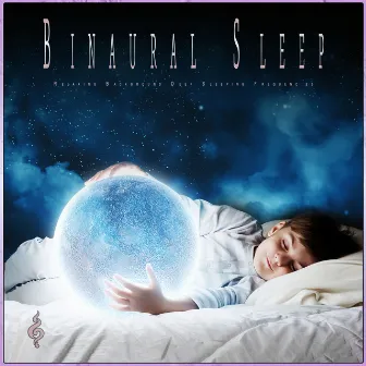 Binaural Sleep: Relaxing Background Deep Sleeping Frequencies by Unknown Artist