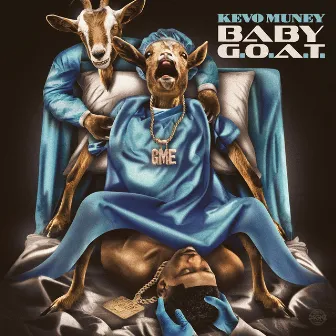 BABY G.O.A.T. by Kevo Muney