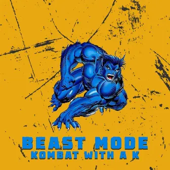 Beast Mode by Kombat with a K