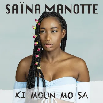 Ki moun mo sa by Saina Manotte