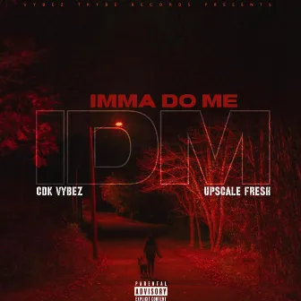 Imma Do Me by Cdk Vybez