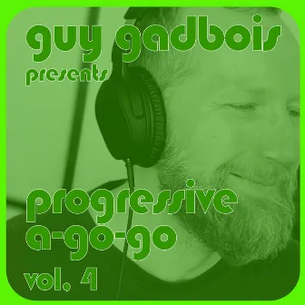 Progressive a-Go-Go, Vol. 4 (DJ Mix) by Guy Gadbois