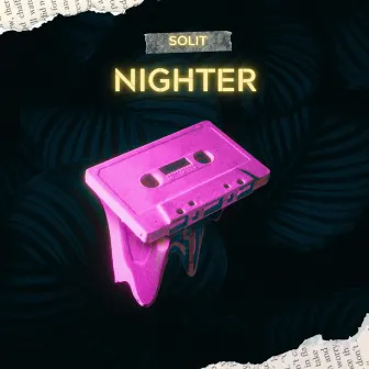 Nighter by Solit