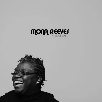 It's Just Me by Mona Reeves