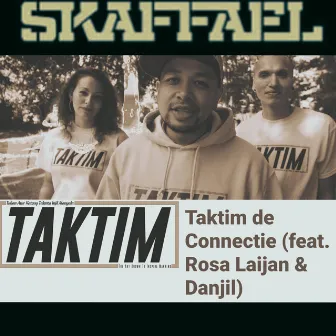 Taktim de Connectie by Skaffael