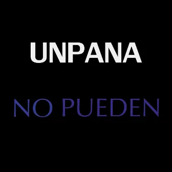 No Pueden by UnPana