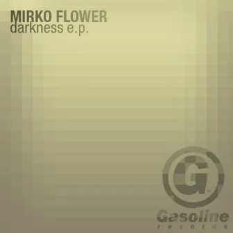 Darkness - EP by Mirko Flower