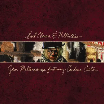 Sad Clowns & Hillbillies by John Mellencamp