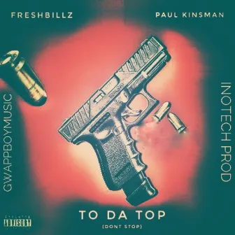 To The Top (Don’t Stop) by FRESHBILLZ