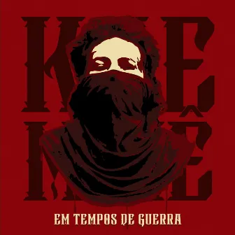 Em Tempos de Guerra by Kaemizê