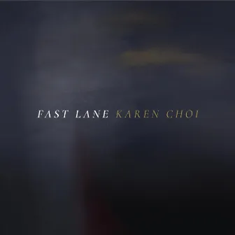 Fast Lane by Karen Choi