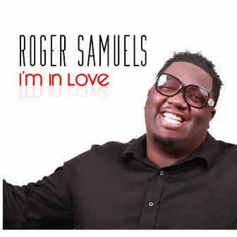 I'm in Love by Roger Samuels