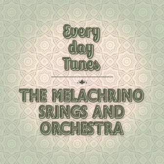 Everyday Tunes by The Melachrino Strings and Orchestra