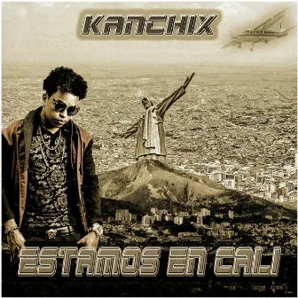 Estamos en Cali - Single by Kanchix