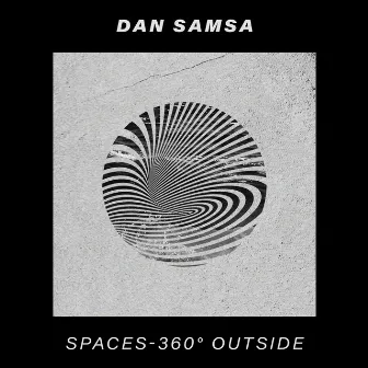 Spaces-360° Outside by Dan Samsa