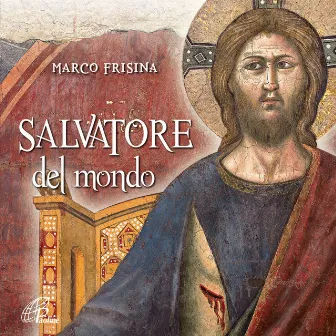 Salvatore del mondo by Marco Frisina