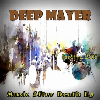 Music After Death by Deep Mayer