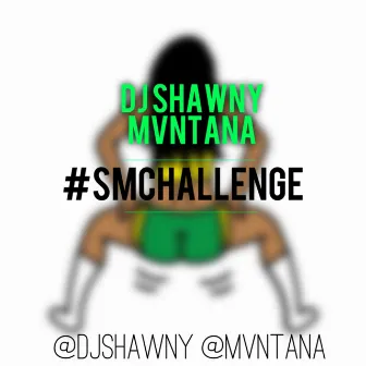 #SMChallenge by dj Shawny