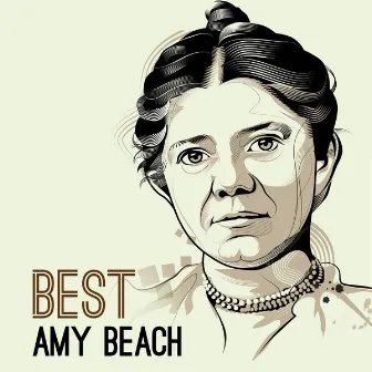 Best - Amy Beach by Amy Beach