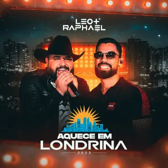 Aquece Em Londrina (Ao Vivo) by Léo & Raphael