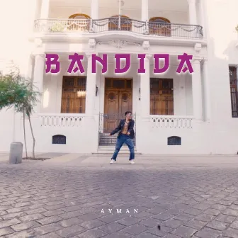 BANDIDA (Radio Edit) by Ayman Jhossua