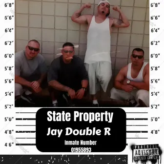 State Property (01955893) by Jay Double R